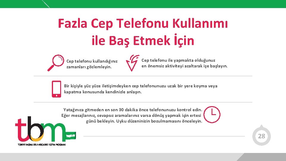 Fazla Cep Telefonu Kullanımı ile Baş Etmek İçin Cep telefonu kullandığınız zamanları gözlemleyin. Cep