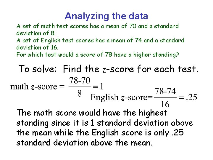 Analyzing the data A set of math test scores has a mean of 70