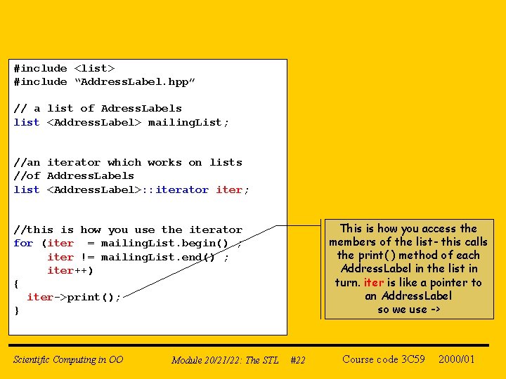 #include <list> #include “Address. Label. hpp” // a list of Adress. Labels list <Address.