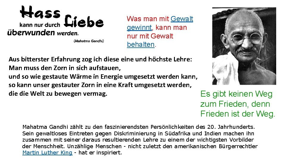 Was man mit Gewalt gewinnt, kann man nur mit Gewalt behalten. Aus bitterster Erfahrung