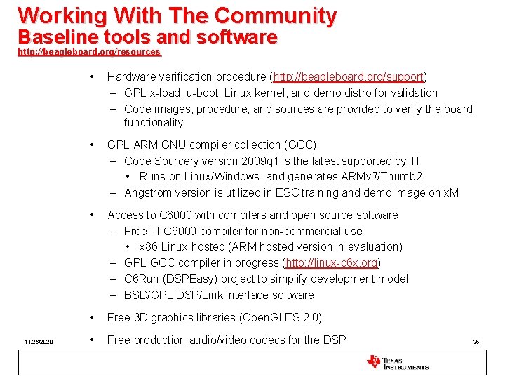 Working With The Community Baseline tools and software http: //beagleboard. org/resources 11/26/2020 • Hardware