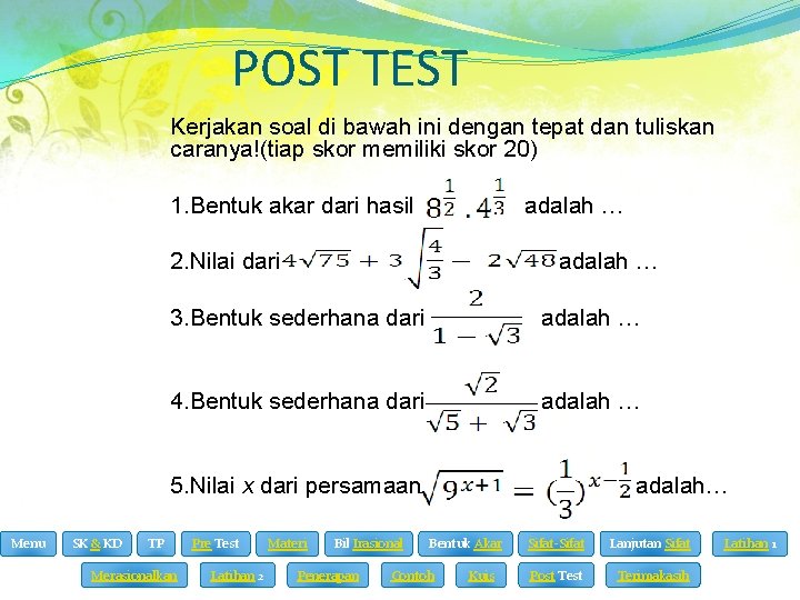 POST TEST Kerjakan soal di bawah ini dengan tepat dan tuliskan caranya!(tiap skor memiliki