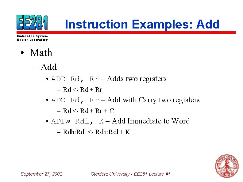 Instruction Examples: Add Embedded System Design Laboratory • Math – Add • ADD Rd,