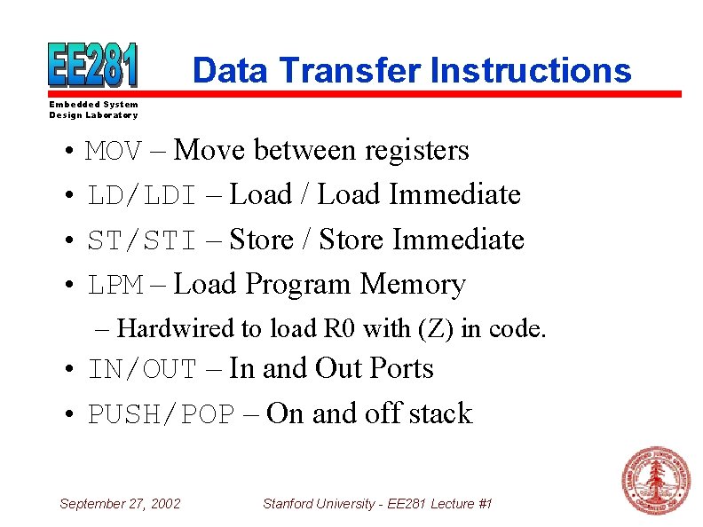 Data Transfer Instructions Embedded System Design Laboratory • MOV – Move between registers •