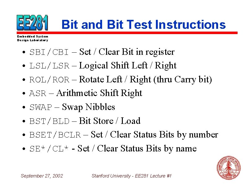 Bit and Bit Test Instructions Embedded System Design Laboratory • SBI/CBI – Set /