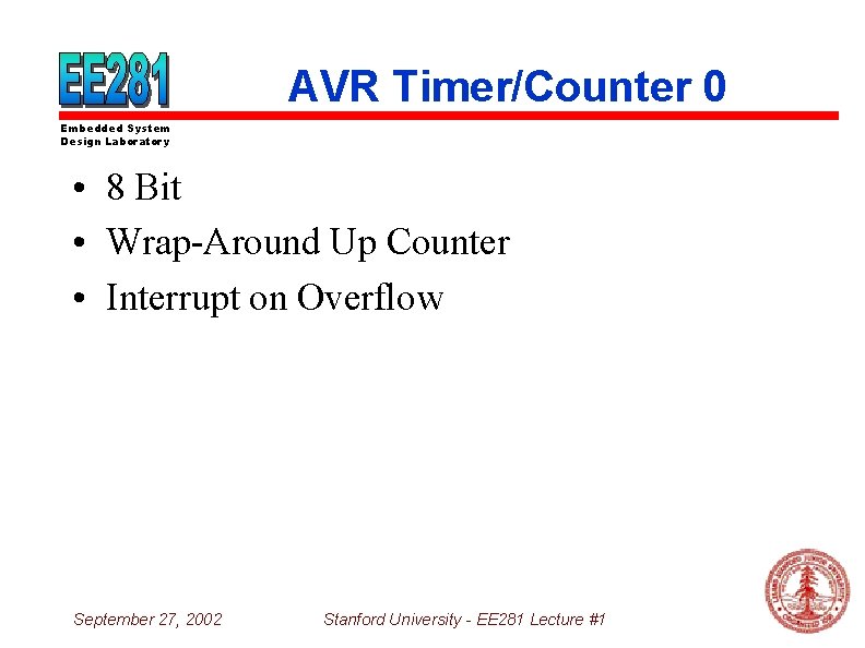 AVR Timer/Counter 0 Embedded System Design Laboratory • 8 Bit • Wrap-Around Up Counter