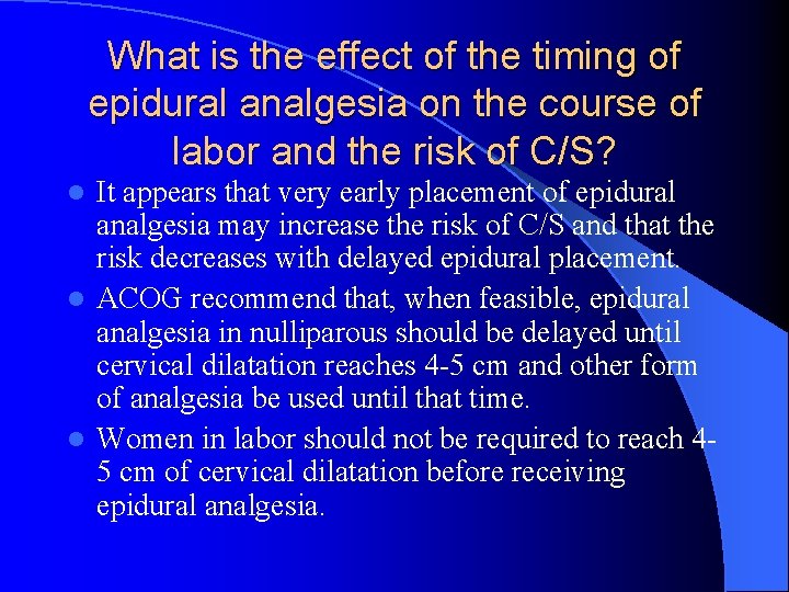 What is the effect of the timing of epidural analgesia on the course of