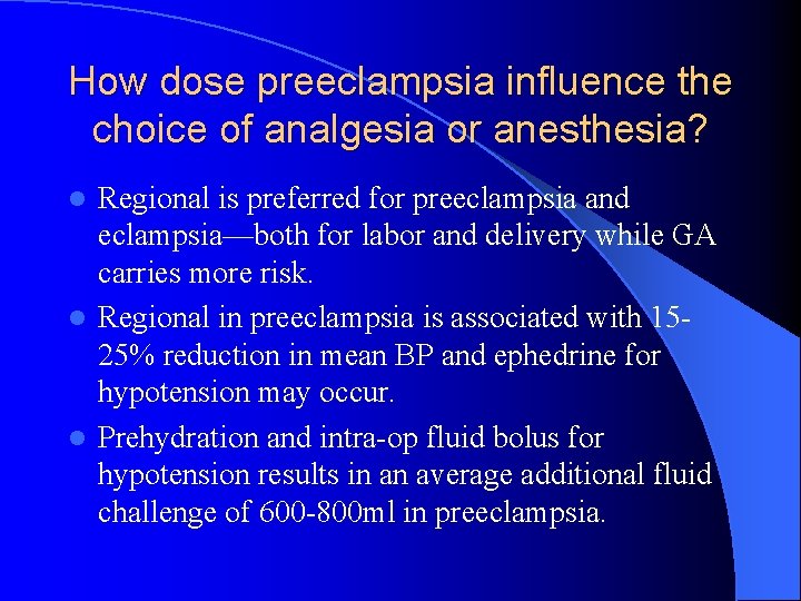 How dose preeclampsia influence the choice of analgesia or anesthesia? Regional is preferred for