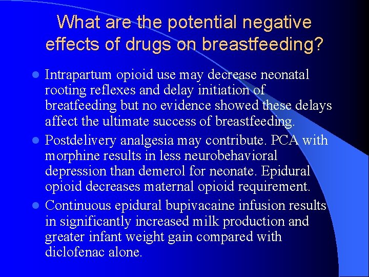 What are the potential negative effects of drugs on breastfeeding? Intrapartum opioid use may