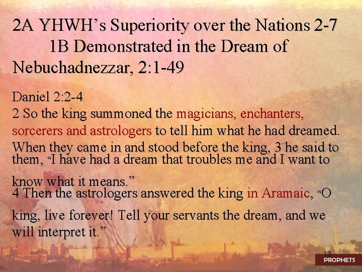 2 A YHWH’s Superiority over the Nations 2 -7 1 B Demonstrated in the