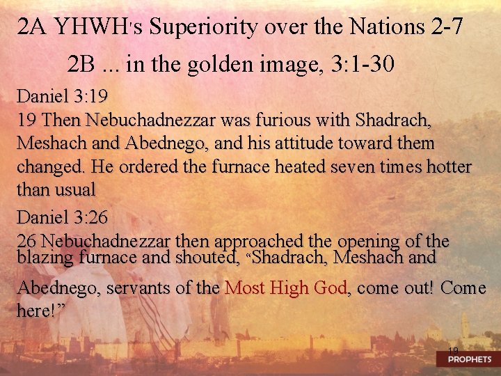 2 A YHWH's Superiority over the Nations 2 -7 2 B. . . in