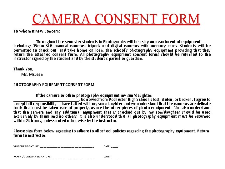 CAMERA CONSENT FORM To Whom It May Concern: Throughout the semester students in Photography