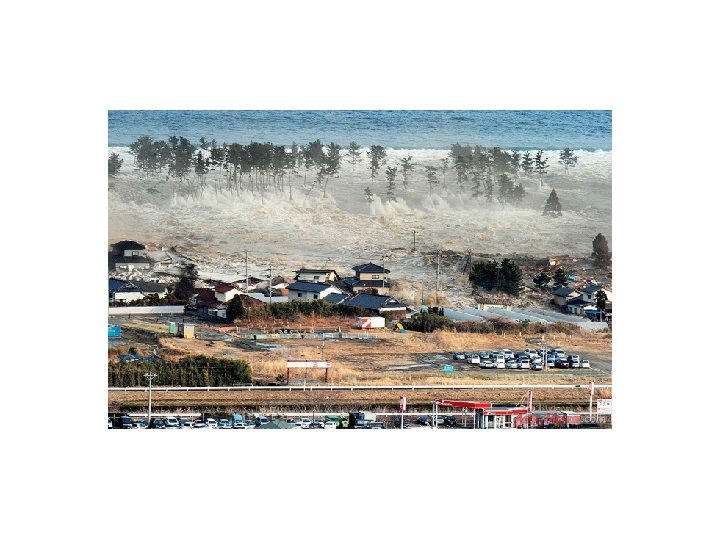 Earthquake Effects - Tsunamis 2011 Tsunami in Japan Photograph Credit: Henry Helbush. Source: National