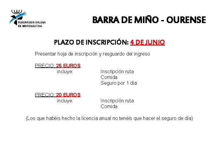 BARRA DE MIÑO - OURENSE PLAZO DE INSCRIPCIÓN: 4 DE JUNIO Presentar hoja de