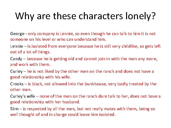 Why are these characters lonely? George - only company is Lennie, so even though