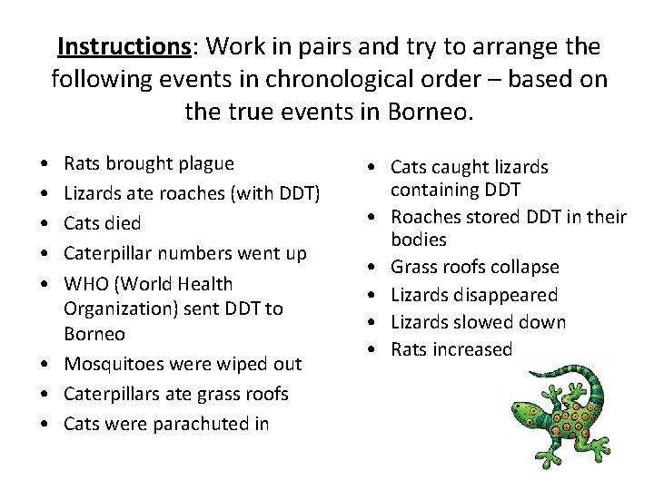 Instructions: Work in pairs and try to arrange the following events in chronological order