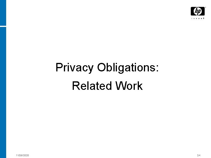Privacy Obligations: Related Work 11/26/2020 24 