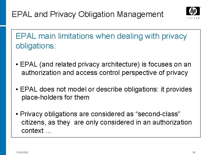 EPAL and Privacy Obligation Management EPAL main limitations when dealing with privacy obligations: •