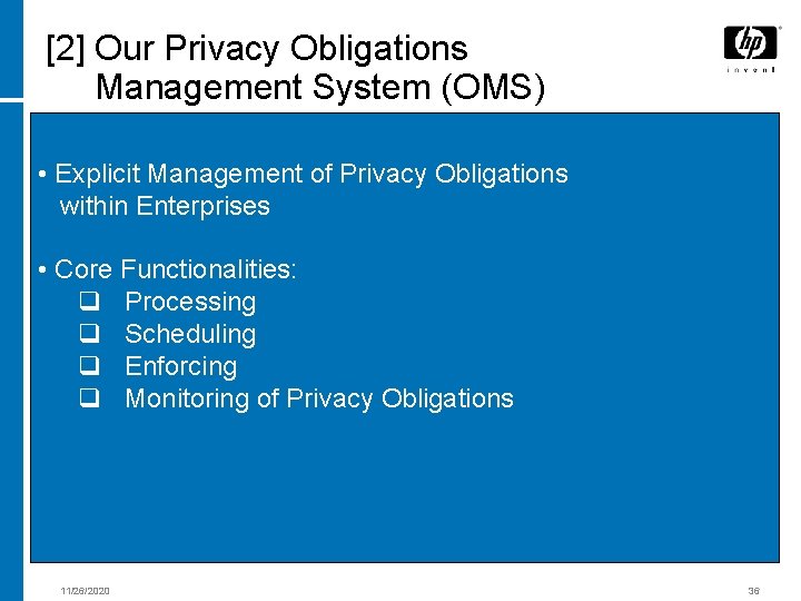 [2] Our Privacy Obligations Management System (OMS) • Explicit Management of Privacy Obligations within