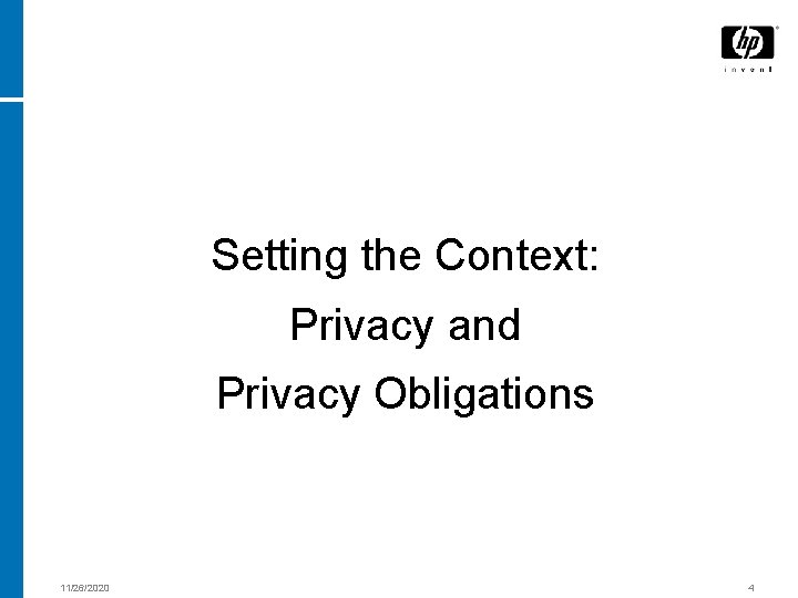Setting the Context: Privacy and Privacy Obligations 11/26/2020 4 