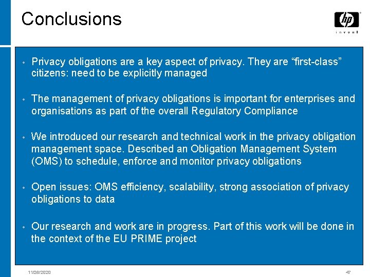 Conclusions • Privacy obligations are a key aspect of privacy. They are “first-class” citizens: