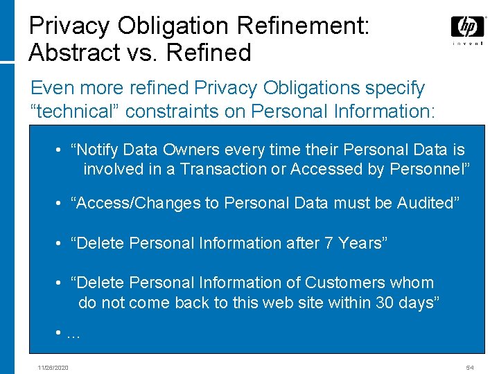 Privacy Obligation Refinement: Abstract vs. Refined Even more refined Privacy Obligations specify “technical” constraints