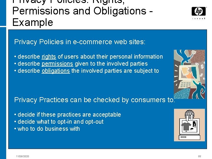 Privacy Policies: Rights, Permissions and Obligations Example Privacy Policies in e-commerce web sites: •