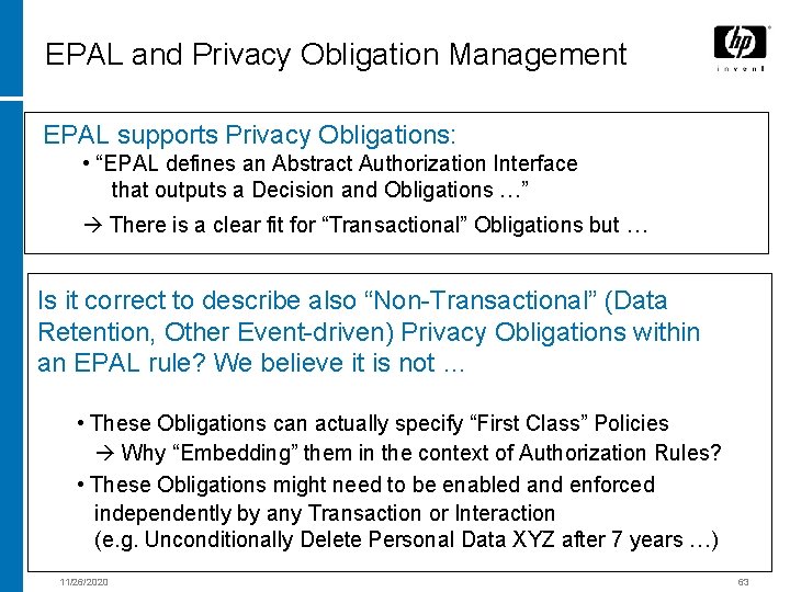 EPAL and Privacy Obligation Management EPAL supports Privacy Obligations: • “EPAL defines an Abstract