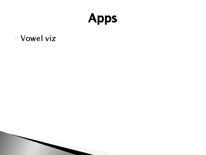 Apps Vowel viz 