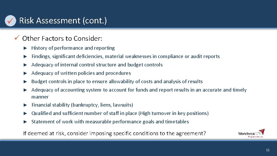 Risk Assessment (cont. ) ü Other Factors to Consider: ► History of performance and