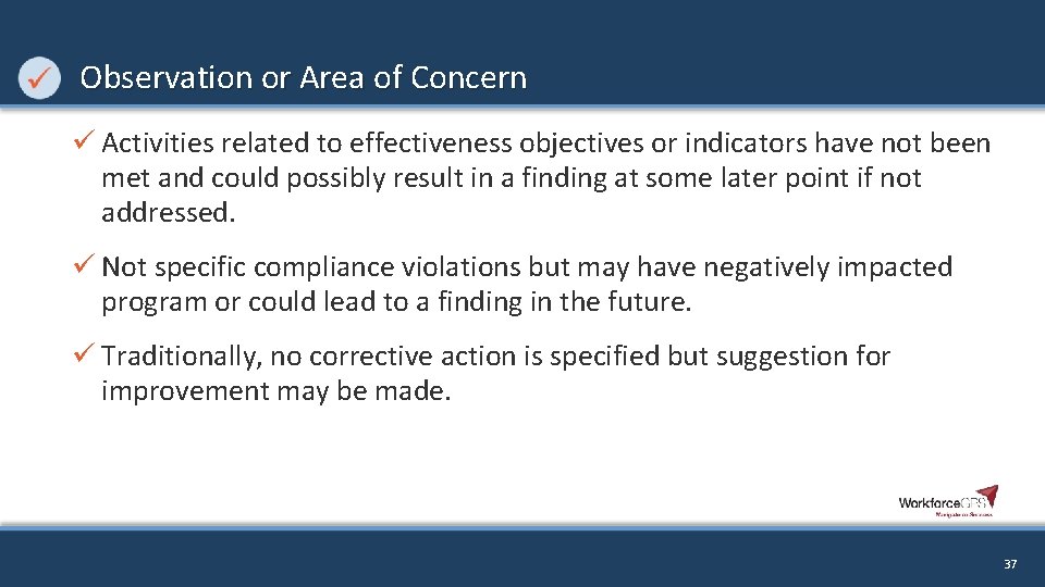  Observation or Area of Concern ü Activities related to effectiveness objectives or indicators