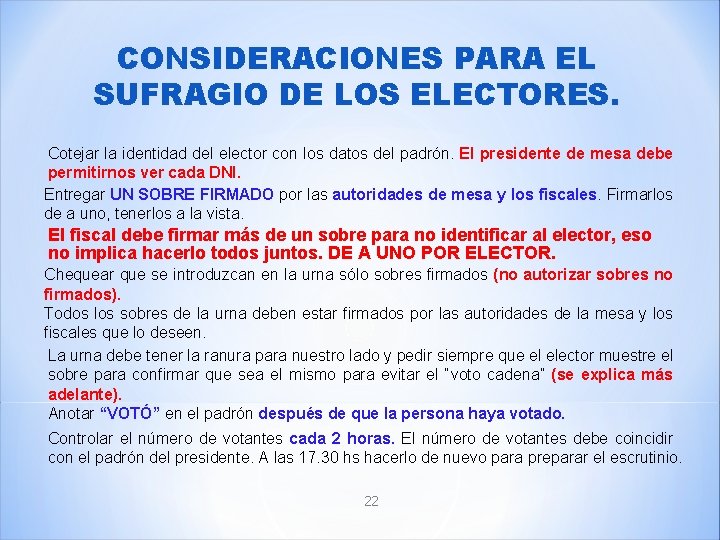 CONSIDERACIONES PARA EL SUFRAGIO DE LOS ELECTORES. Cotejar la identidad del elector con los