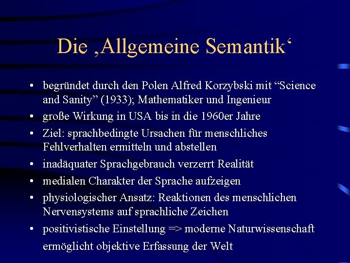 Die ‚Allgemeine Semantik‘ • begründet durch den Polen Alfred Korzybski mit “Science and Sanity”