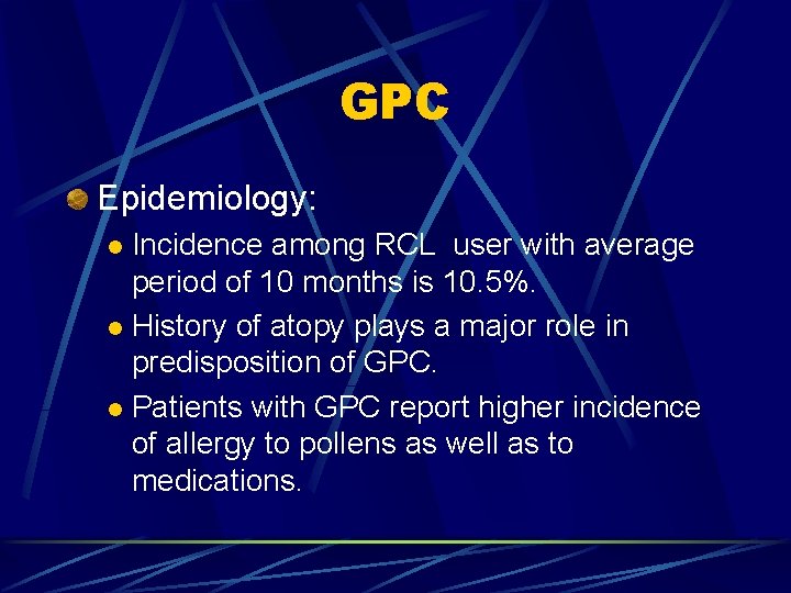 GPC Epidemiology: Incidence among RCL user with average period of 10 months is 10.