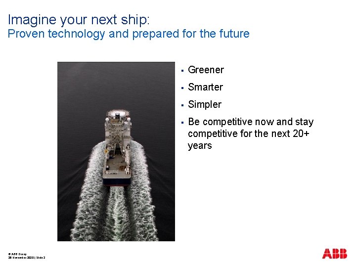 Imagine your next ship: Proven technology and prepared for the future © ABB Group