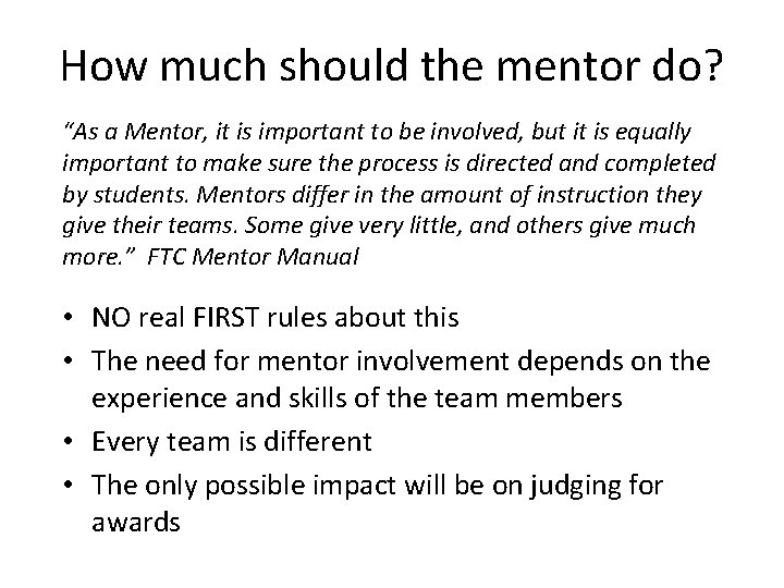 How much should the mentor do? “As a Mentor, it is important to be