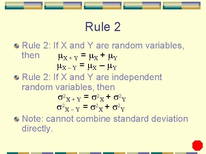 Rule 2: If X and Y are random variables, then m. X + Y Rule 2: If X and Y are random variables, then m. X + Y