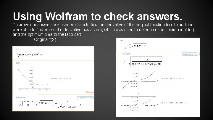 Using Wolfram to check answers. To prove our answers we used wolfram to find