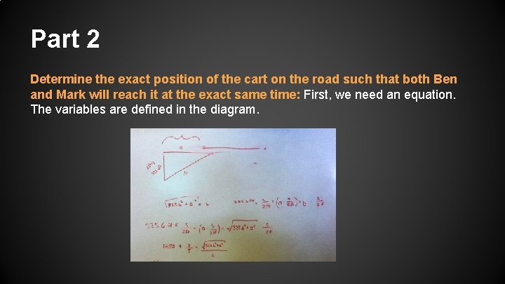 Part 2 Determine the exact position of the cart on the road such that