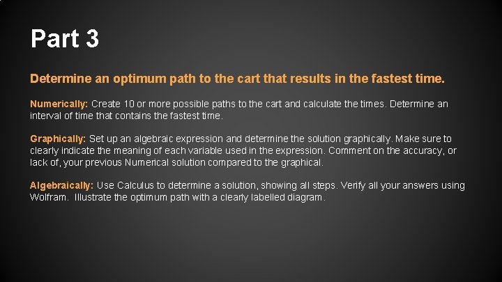 Part 3 Determine an optimum path to the cart that results in the fastest