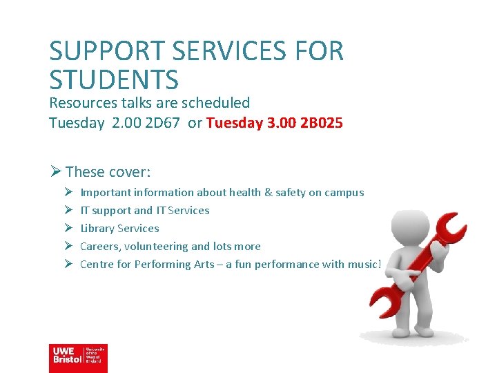 SUPPORT SERVICES FOR STUDENTS Resources talks are scheduled Tuesday 2. 00 2 D 67