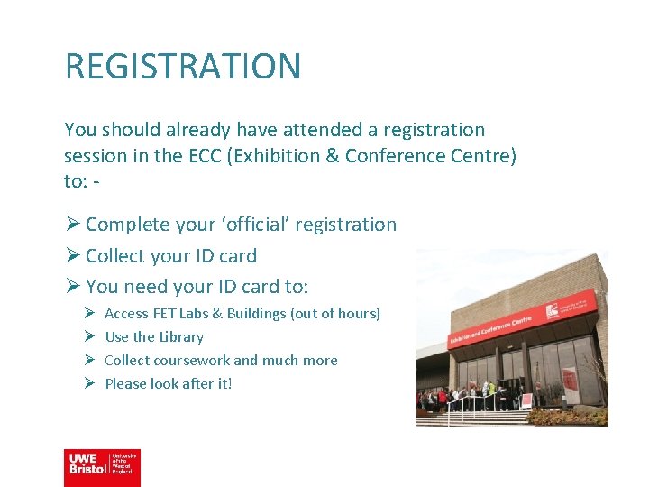 REGISTRATION You should already have attended a registration session in the ECC (Exhibition &