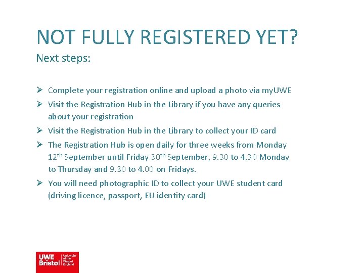 NOT FULLY REGISTERED YET? Next steps: Ø Complete your registration online and upload a