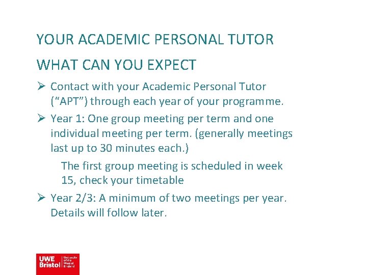 YOUR ACADEMIC PERSONAL TUTOR WHAT CAN YOU EXPECT Ø Contact with your Academic Personal