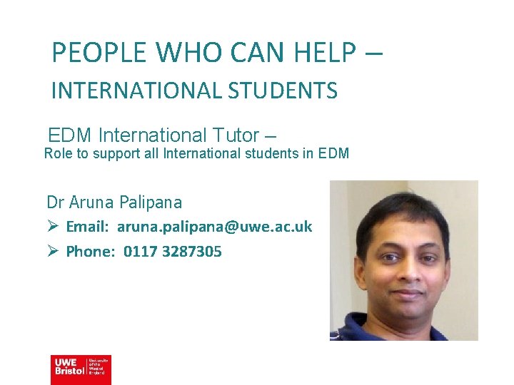 PEOPLE WHO CAN HELP – INTERNATIONAL STUDENTS EDM International Tutor – Role to support