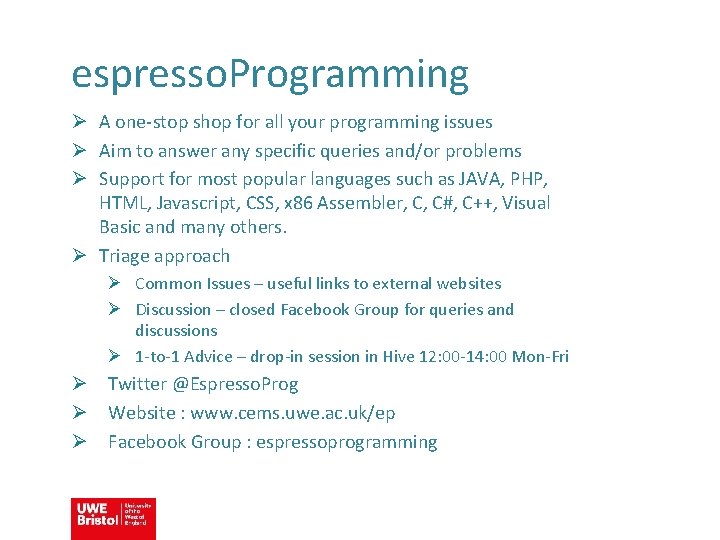 espresso. Programming Ø A one-stop shop for all your programming issues Ø Aim to
