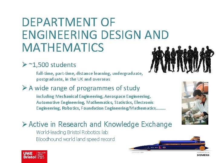 DEPARTMENT OF ENGINEERING DESIGN AND MATHEMATICS Ø ~1, 500 students full-time, part-time, distance learning,