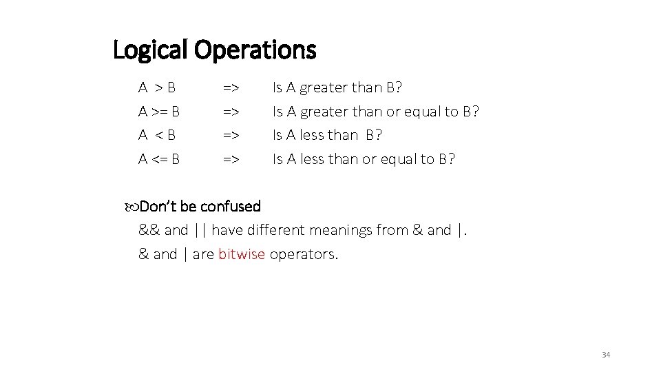 Logical Operations A >B A >= B A <= B => => Is A Logical Operations A >B A >= B A <= B => => Is A