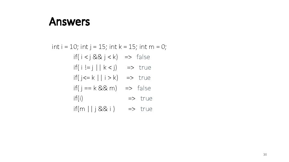 Answers int i = 10; int j = 15; int k = 15; int Answers int i = 10; int j = 15; int k = 15; int