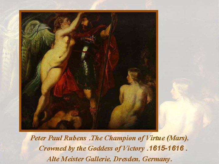 Peter Paul Rubens. The Champion of Virtue (Mars), Crowned by the Goddess of Victory.